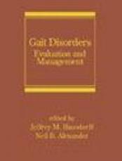 GAIT DISORDERS: EVALUATION AND MANAGEMENT