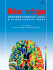 UDAR MÓZGU - POSTĘPOWANIE DIAGNOSTYCZNE I TERAPIA W OSTRYM OKRESIE UDARU