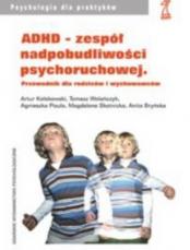 ADHD - zespół nadpobudliwości psychoruchowej